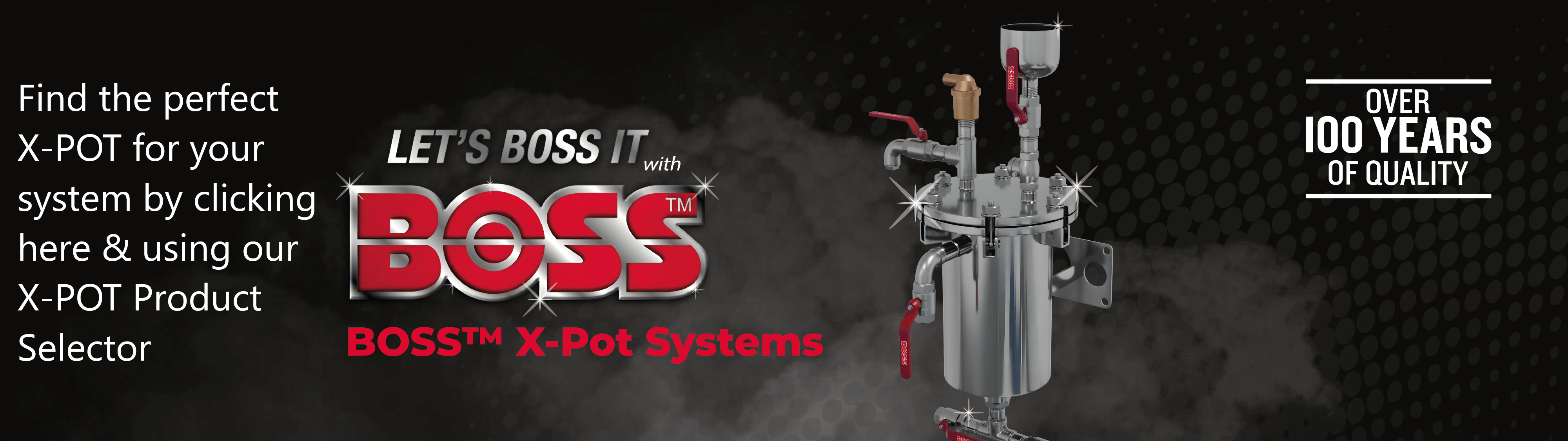 Find the perfect X-POT for your system using our X-POT Product Selector